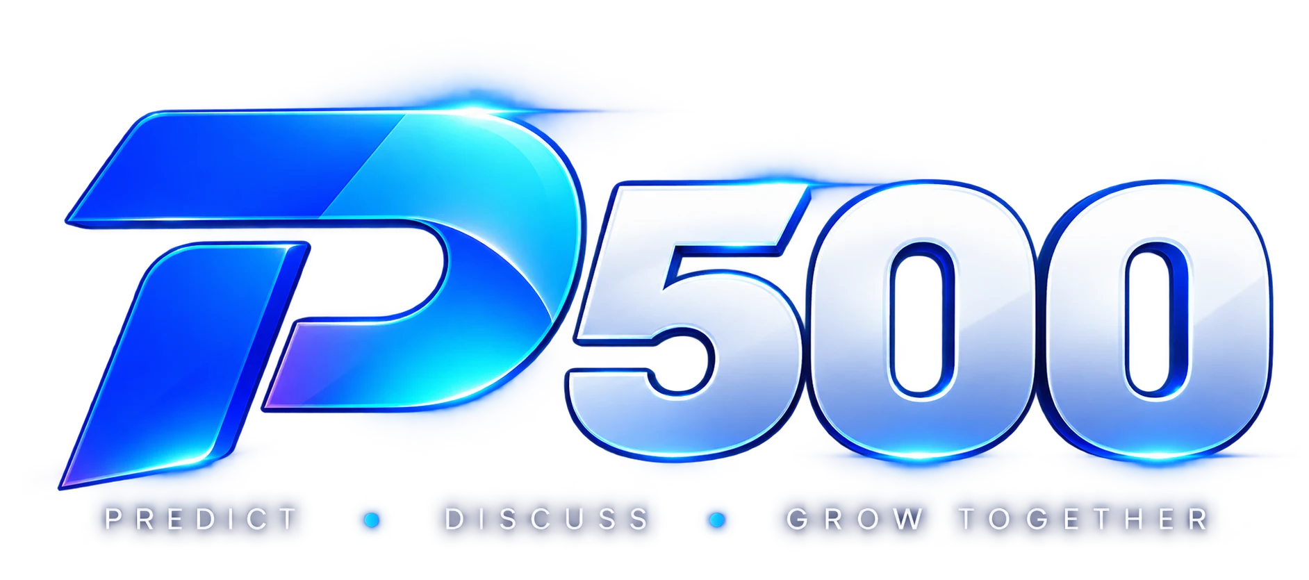 P500 — Predict · Discuss · Grow Together